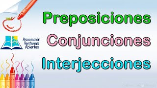 PREPOSICIONES CONJUNCIONES e INTERJECCIONES Sexto primaria [upl. by Ajiat]