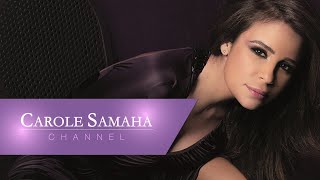 Carole Samaha  Ma Bnethamelsh Baad  كارول سماحة  ما بنتحملش بعض [upl. by Otrebtuc835]