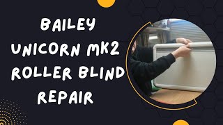 Bailey Unicorn Roller Blind Repair [upl. by Letisha]