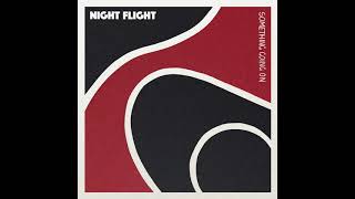 Night Flight  Something Going On Official Audio [upl. by Vonnie]