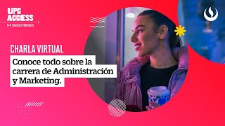 Conoce todo sobre la carrera de Administración y Marketing [upl. by Curt]