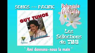 Ami donnons nous la main  GUY TUHOE [upl. by Nosrettap]