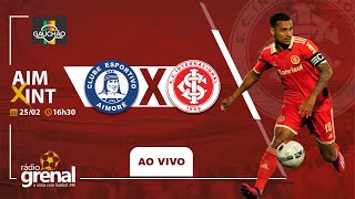 AIMORÉ X INTERNACIONAL  CAMPEONATO GAÚCHO 2023  AO VIVO [upl. by Egidius809]