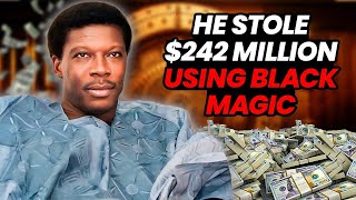 The Man Who Stole 242 Million with Magic [upl. by Rahsab]