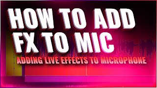 How to Add Live Effects to your Microphone revised [upl. by Maram930]