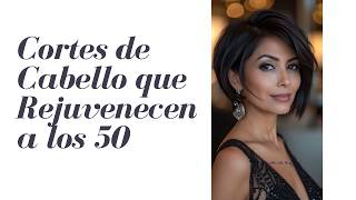 Cortes de Cabello que Te Rejuvenecen para Mujeres de 50 Años  Estilos Modernos y en Tendencia [upl. by Schnell998]