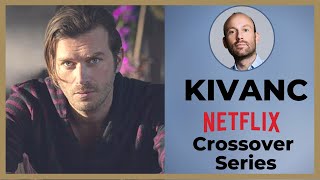 Kivanc Tatlitug ❖ Netflix Crossover Series ❖ English ❖ 2021 [upl. by Riella]