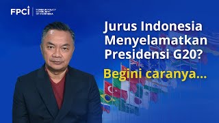 Jurus Indonesia Menyelamatkan Presidensi G20 Begini caranya [upl. by Iramo]