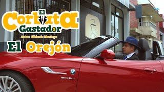 EL CORBATA GASTADOR  EL OREJÓN  Clásicos De La Parranda [upl. by Cathrine567]