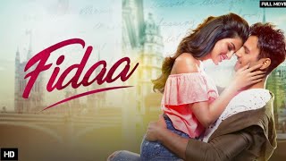 FIDAA FULL MOVIE YASH SANJANA BANNERJEEREVIEW AND FACTS [upl. by Christopher]