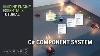 C Component System  UNIGINE 2 Engine Essentials [upl. by Oiruam]