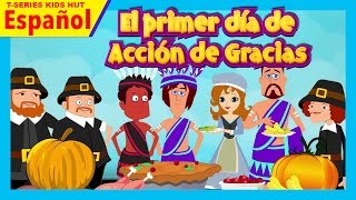 La Historia  El primer día de Acción de Gracias  Cuentos infantiles en español [upl. by Nhar]