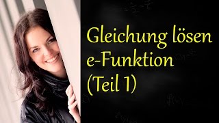 eFunktion Gleichung lösen Gleichungen Teil 1 [upl. by Giarg]