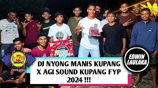 DJ NYONG MANIS KUPANG X AGI SOUND KUPANG FYP 2024   EL FUNKY KUPANG [upl. by Sorvats]