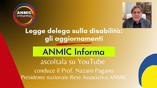 Legge delega sulla disabilità gli aggiornamenti  ANMIC Informa 28 02 2024 [upl. by Florine]