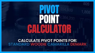 Pivot Point Calculator  Calculate Standard Woodie Camarilla and Demark Pivot Point Levels [upl. by Dolan]