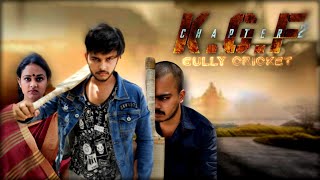 KGF Chapter 2 Trailer Spoof ft Gully Cricket [upl. by Silloh]