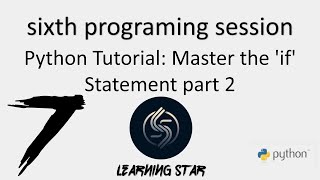 7Python Tutorial Master the if Statement 2 Make Your Code Think total time until now 2903 [upl. by Aicnom]