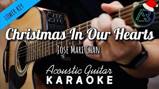 Christmas In Our Hearts by Jose Mari Chan Lyrics  Lower Key  Acoustic Guitar Karaoke [upl. by Llorrad360]