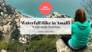 Waterfall Hike in Amalfi  Valle delle Ferriere [upl. by Adleme]