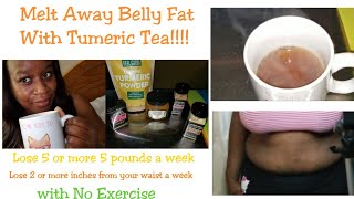 Melt away Belly Fat with Tumeric tea [upl. by Eenar838]