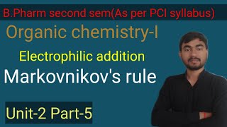 Markovnikovs rule  Electrophilic addition reaction of Alkenes  Organic chemistry  BPharm [upl. by Marteena592]