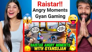 Raistar 😠Angry moments With GyanSujan  Gyan Gaming Raistar Reaction [upl. by Milka18]