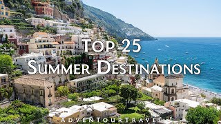 Travel Envy Top 25 Summer Destinations of All Time [upl. by Alfonso]