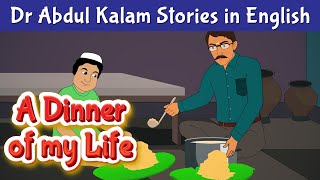 A Dinner of my Life Story  Dr Abdul Kalam Stories English  Motivational Stories  Pebbles Stories [upl. by Sera79]