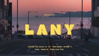 𝓹𝓵𝓪𝔂𝓵𝓲𝓼𝓽 LANY [upl. by Acirtap]