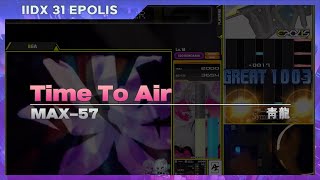 IIDX EPOLIS Time to AirL [upl. by Orth]