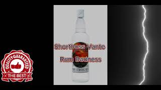 Shortboss Vante  Rum Badness Official AudioVincy Soca [upl. by Franciskus923]