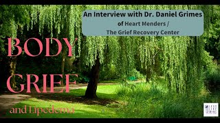 How To Heal Your Body Grief An Interview With Dr Dan Grimes [upl. by Odilia]