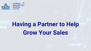 NAIFA LECP Having a Partner to Help Grow Your Sales [upl. by Montanez]