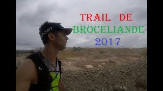 Trail des Légendes de Brocéliande 2017 [upl. by Mcintyre981]