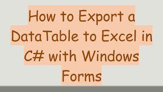 How to Export a DataTable to Excel in C with Windows Forms [upl. by Hetti]