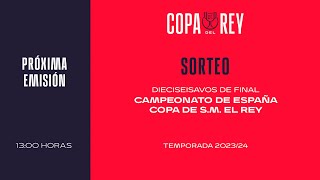 🚨DIRECTO🚨 Sorteo Campeonato de España Copa de SM El Rey Temporada 20232024  🔴 RFEF [upl. by Leroj293]