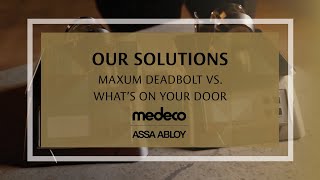 Medeco Maxum Deadbolt vs Whats On Your Door  Medeco Locks [upl. by Notneiuq]