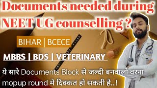 Documents needed during NEET UG counselling BIHAR  BCECE for MBBS  BDS  VETERINARY must at MOPUP [upl. by Missi]