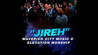 Jireh  Elevation Worship amp Maverick City  Lyrics [upl. by Neersin]