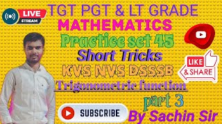 TGT PGT LT GRADE MATHS PRACTICE SET SHORT TRICKS TRIGONOMETRY KVS NVS DSSSB BY SACHIN SIR [upl. by Brebner]