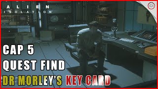 Alien Isolation Como fazer a quest find Dr Morleys keycard in the office [upl. by Annmaria]