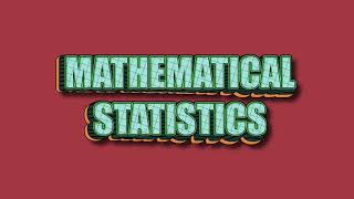 Mathematical Statistics 2024 Lecture 11b [upl. by Casteel]