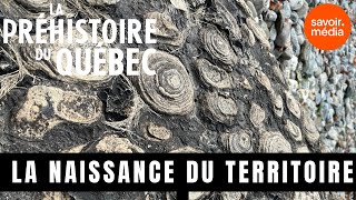 La naissance du territoire  La préhistoire du Québec [upl. by Osbert]