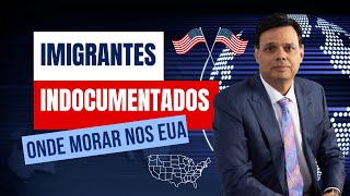 Melhores estados nos EUA para imigrantes indocumentados [upl. by Ordisi]