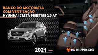 Banco do motorista com ventilação  HYUNDAI CRETA PRESTIGE 20 AT 2021 [upl. by Lubin]