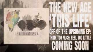 The New Age  This Life Official Lyric Video [upl. by Priebe]