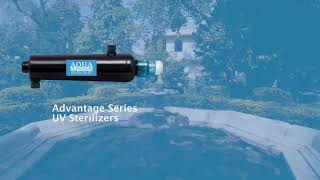 The Advantage Series  Aqua Ultraviolet UV Sterilizers [upl. by Mutz545]