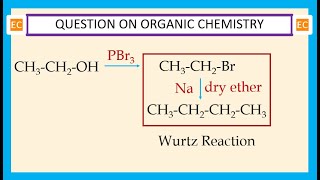 OQV NO – 362 Reaction of C2H5OH first with PBr3 and then with sodium metal [upl. by Adnuhsor]