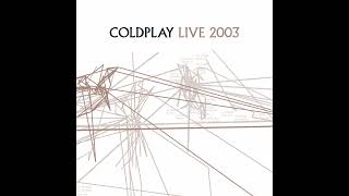 01 Coldplay  Politik Live 2003 [upl. by Waki945]